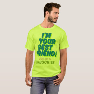 T-shirt Je suis votre meilleur ami Me serrer dans mes bras