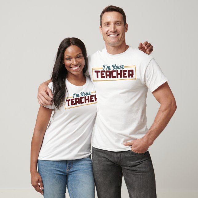 T-shirt Je suis votre professeur (Unisexe)