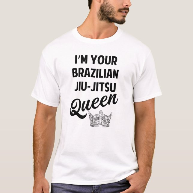 T-shirt Je suis votre reine brésilienne Jiu Jitsu (Devant)