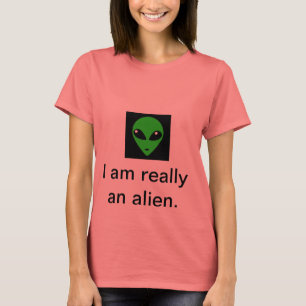 T-shirt Je suis vraiment un alien