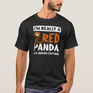 T-shirt Je suis vraiment un panda rouge dans un pandas cos