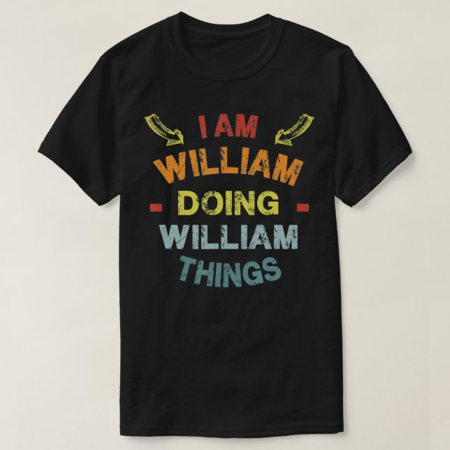 T-shirt Je suis William Doing William Things Cool Funny Ch (Design devant)