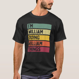 T-shirt Je suis William Doing William Things Funny Personn