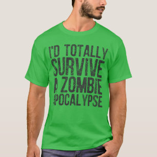T-shirt Je survis totalement à un film d'horreur d'apocaly