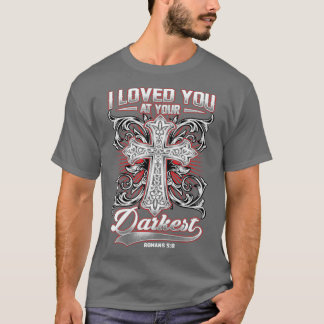 T-shirt Je T'Aimais À Ta Bible La Plus Sombre