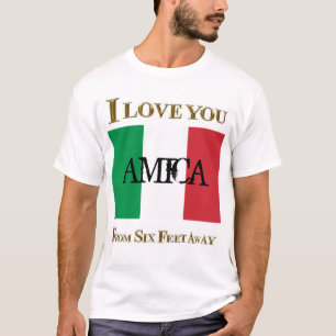 T-SHIRT JE T'AIME AMICA À SIX PIEDS DE LÀ