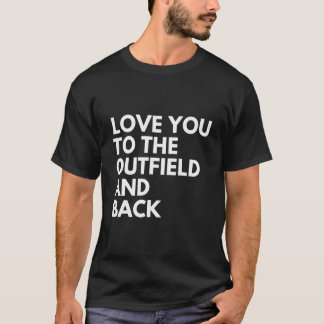 T-shirt Je t'aime jusqu'au champ extérieur et retour Maman