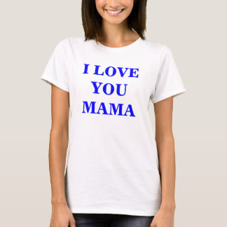 T-shirt JE T'AIME MAMA - Customisé