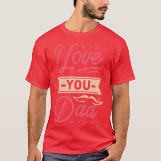 T-shirt Je T'Aime Papa Papa Et Fille Aimer