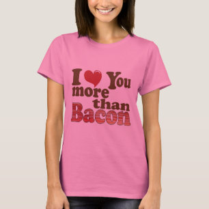 T-shirt Je t'aime plus que le bacon