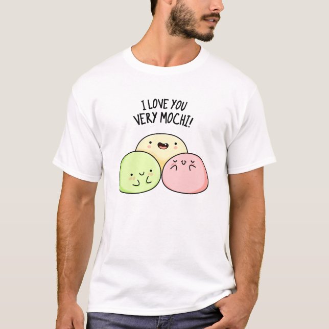 T-shirt Je T'Aime Très Mochi Funny Food Pun (Devant)