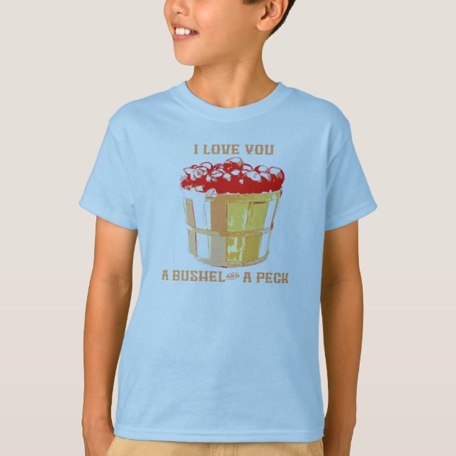 T-shirt Je t'aime un boisseau et un picotin (Devant)