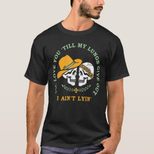 T-shirt Je t'aimerai jusqu'à ce que mes poumons donnent un