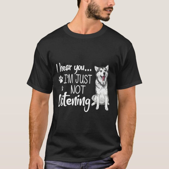 T-shirt Je T'Entends Que Je N'Écoute Pas Funny Husky Pour (Devant)