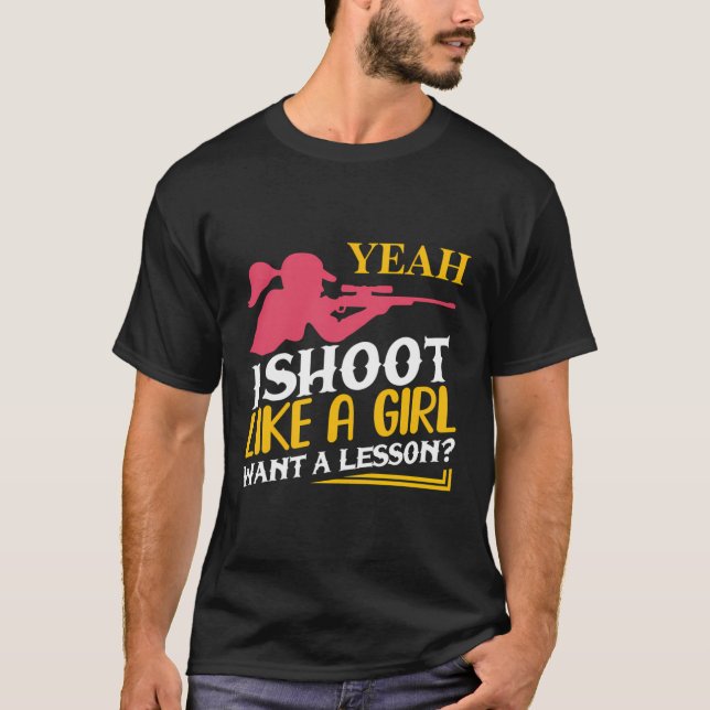 T-shirt Je Tire Comme Une Fille Veut Une Leçon Propriétair (Devant)