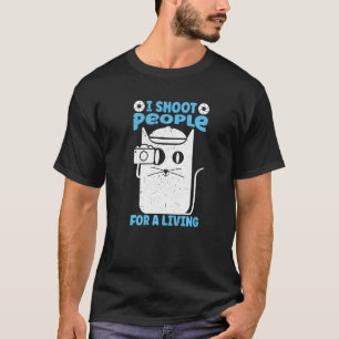 T-shirt Je Tire Sur Des Gens Pour Gagner Ma Vie Photograph