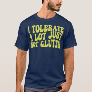 T-shirt je tolère beaucoup pas le gluten