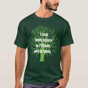 T-shirt Je trace des antécédents familiaux