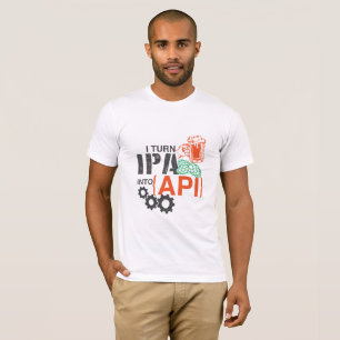 T-shirt Je transforme IPA en api