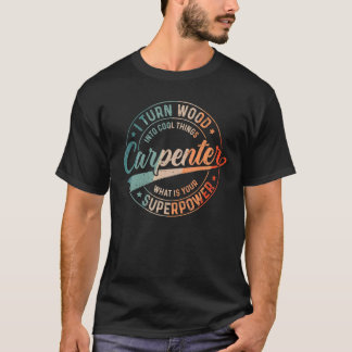T-shirt Je Transforme Le Bois En Choses Cool Ce Que Votre