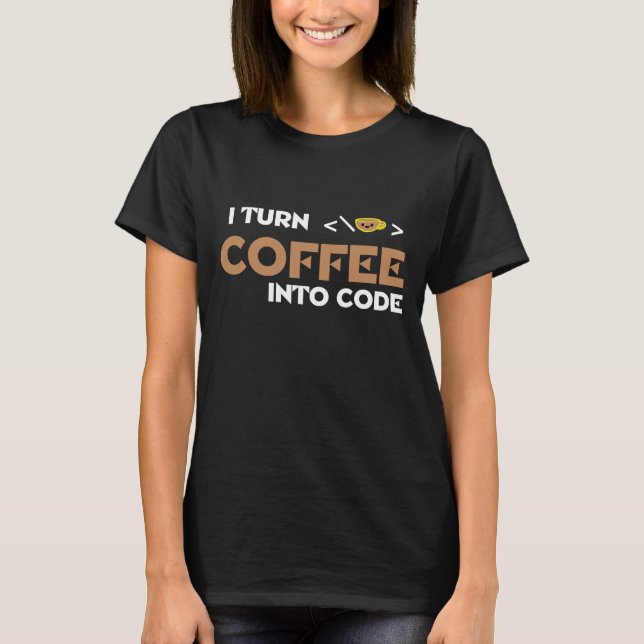 T-shirt Je transforme le café en code (Devant)