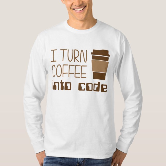 T-shirt Je transforme le café en code de programmation (Devant)
