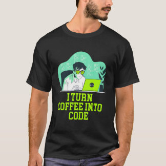 T-shirt Je Transforme Le Café En Code De Vie Technicien In
