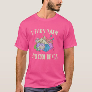T-shirt Je Transforme Le Fil En Des Choses Cool Qui Croche