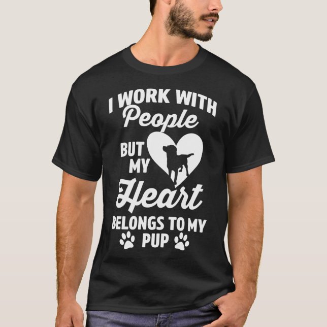 T-shirt Je travaille avec des gens, mais mon coeur apparti (Devant)