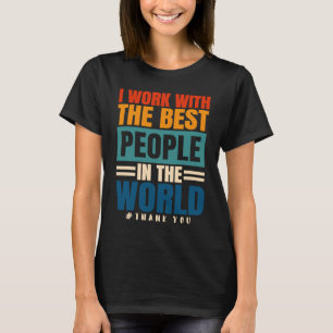 T-shirt Je Travaille Avec Les Meilleurs Employés Appréciat