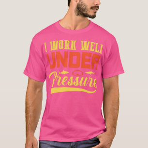 T-shirt Je travaille bien sous pression Drôle Drôle Plongé