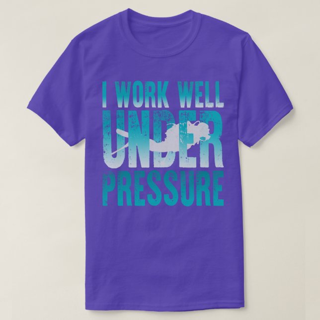 T-shirt Je Travaille Bien Sous Pression Plongeur Scuba (Design devant)