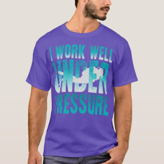 T-shirt Je Travaille Bien Sous Pression Plongeur Scuba