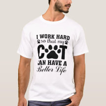 Je travaille dur afin que mon chat puisse avoir un