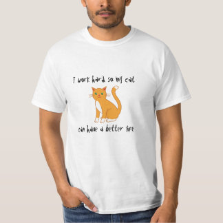 T-shirt Je travaille dur ainsi mon chat peut avoir une