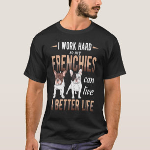 T-shirt Je travaille dur Français Chien Bulldog