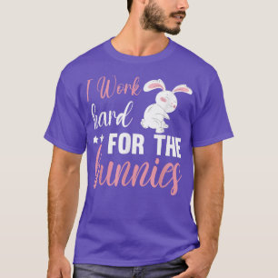 T-shirt Je Travaille Dur Pour Le Propriétaire De Bunny Bun