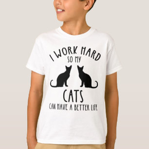 T-shirt Je Travaille Dur Pour Que Mes Chats Puissent Avoir