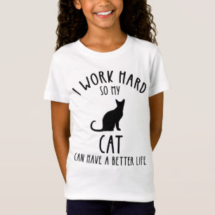 T-Shirt Je Travaille Dur Pour Que Mon Chat Puisse Avoir Un