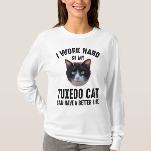 T-shirt Je Travaille dur Pour Que Mon Chat Tuxedo Puisse M