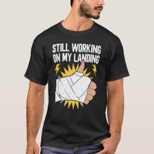 T-shirt Je Travaille Toujours Sur Mon Atterrissage De Récu