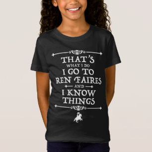 T-Shirt Je Vais À Ren Faires Et Je Connais Les Choses