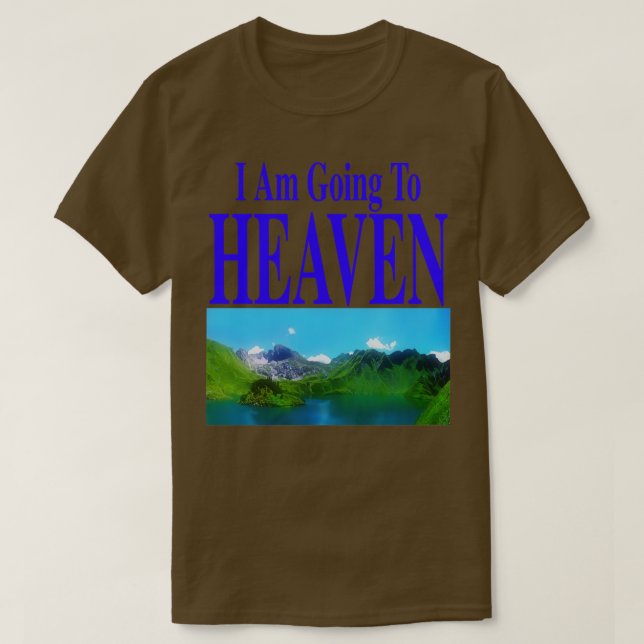 T-shirt Je Vais Au Ciel Que Vous Allez Enfer frontba (Design devant)