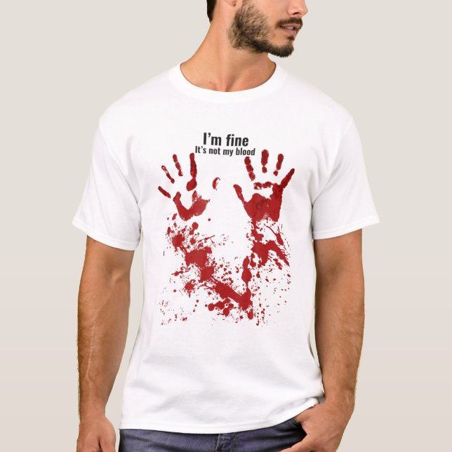 T-shirt Je vais bien ce n'est pas mon sang Sarcastique Hal (Devant)