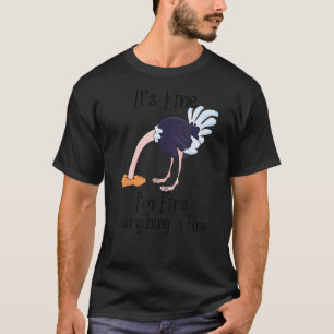 T-shirt Je vais bien, c'est beau Ostrich Sarcastic Graphic