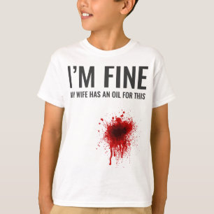 T-shirt Je vais bien ma femme a une huile pour ça