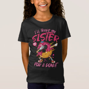 T-Shirt Je Vais Échanger Ma Soeur Pour Un Donut