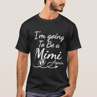 T-shirt Je vais être une Mimi encore - promue maman