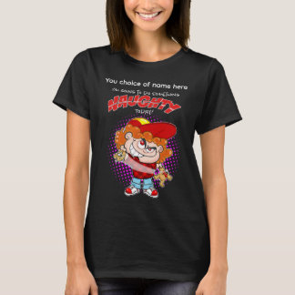 T-shirt Je vais faire quelque chose de vilain aujourd'hui