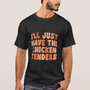 T-shirt Je Vais Juste Avoir Les Offres De Poulet